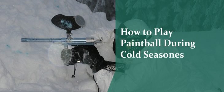 How to Play Paintball During Cold Seasones_