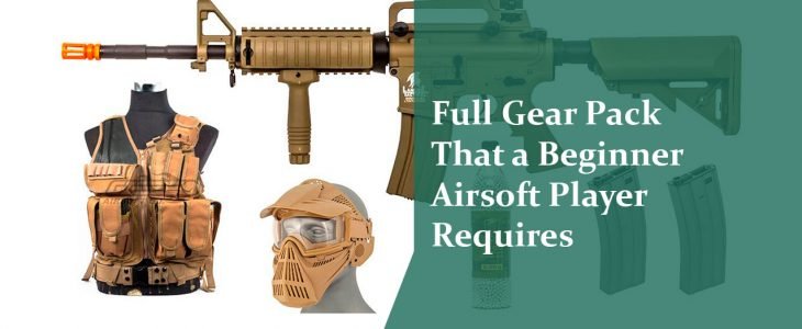 Full Gear Pack That a Beginner Airsoft Player Requires